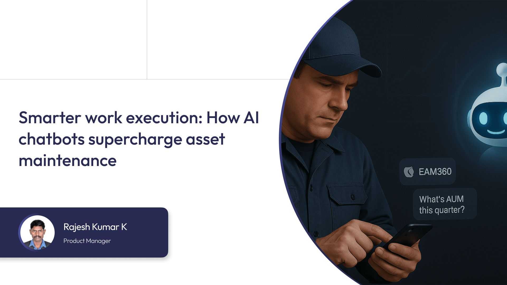 Smarter work execution: How AI chatbots supercharge asset maintenance 