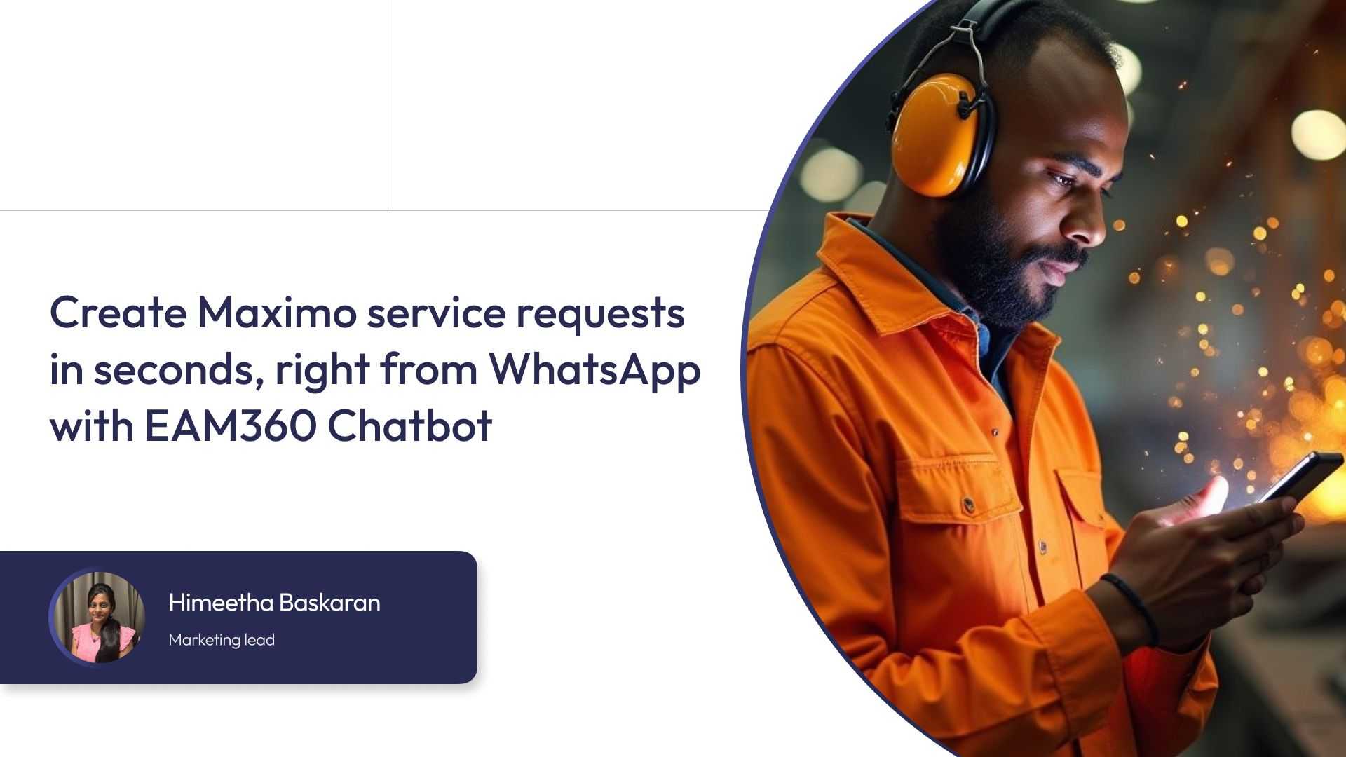 Create Maximo service requests in seconds, right from WhatsApp with EAM360 Chatbot 