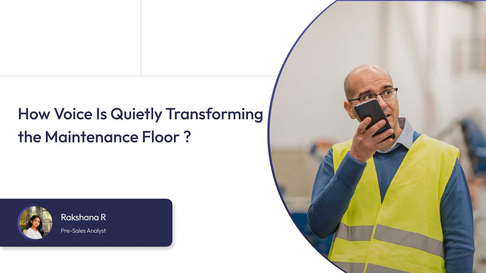 How Voice Is Quietly Transforming the Maintenance Floor ?